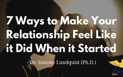 7 Ways to Make Your Relationship Feel Like it Did When it Started